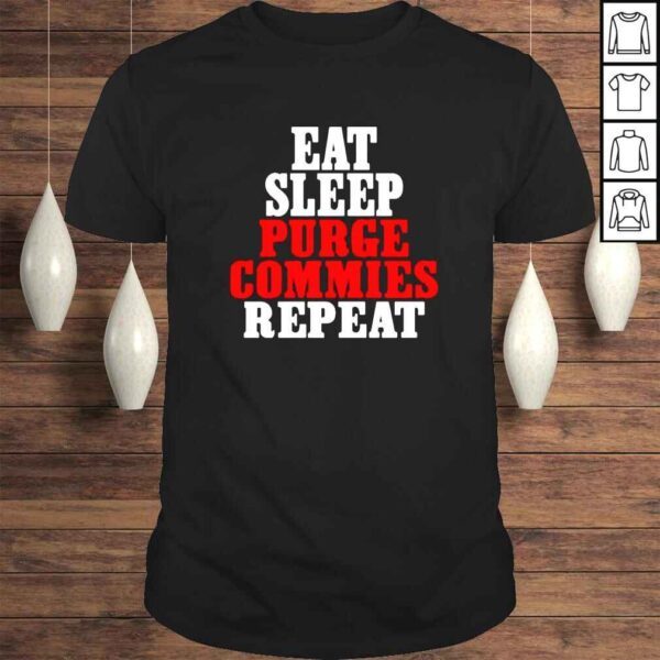 Eat sleep purge commies repeat shirt