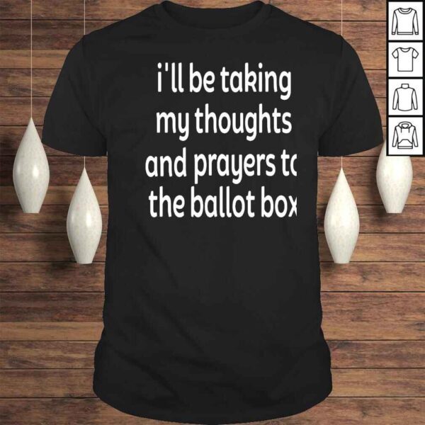 Emily winston colin kaepernick Ill be taking my thoughts and prayers to the ballot box shirt