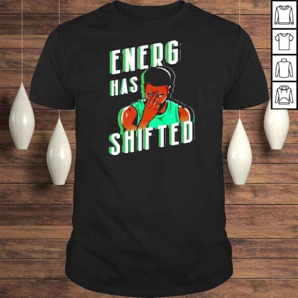 Energy Has Shifted Boston Basketball TShirt