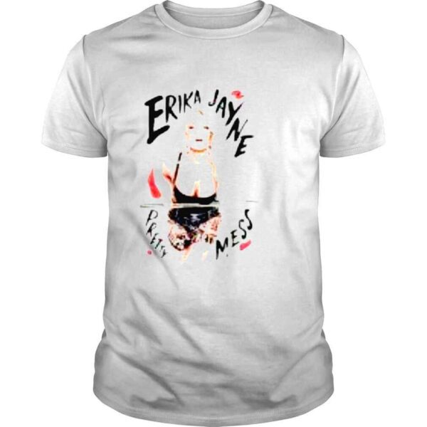 Erika Jayne Pretty Mess Shirt