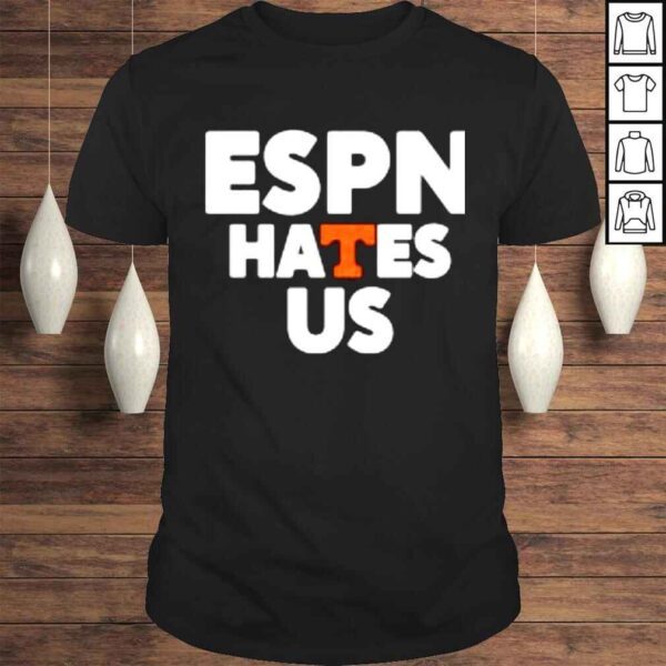 Espn Hates Us Shirt