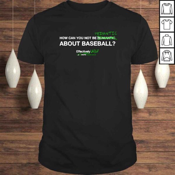 Fangraphs how can you not be pedantic about baseball shirt