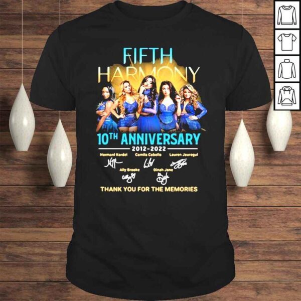 Fifth Harmony Music Band 10th Anniversary 20122022 Thank You For The Memories shirt