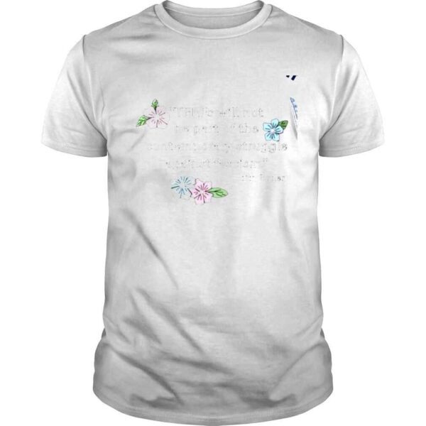 Flowers TERFs will not be part of the contemporary struggle against fascism Judith Butler shirt