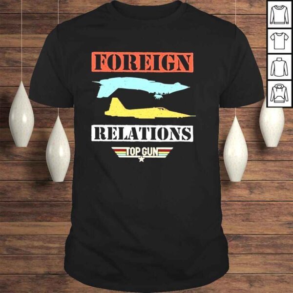 Foreign relations top gun shirt