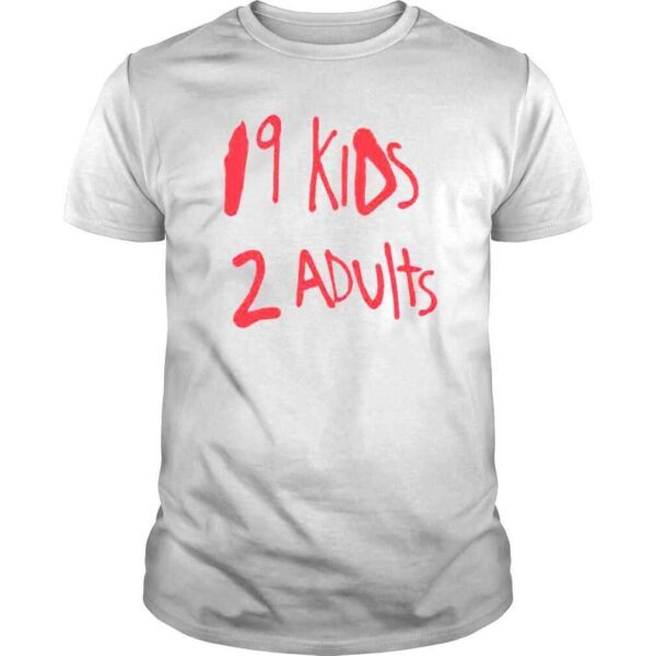 Franks 19 Kids 2 Adults shirt