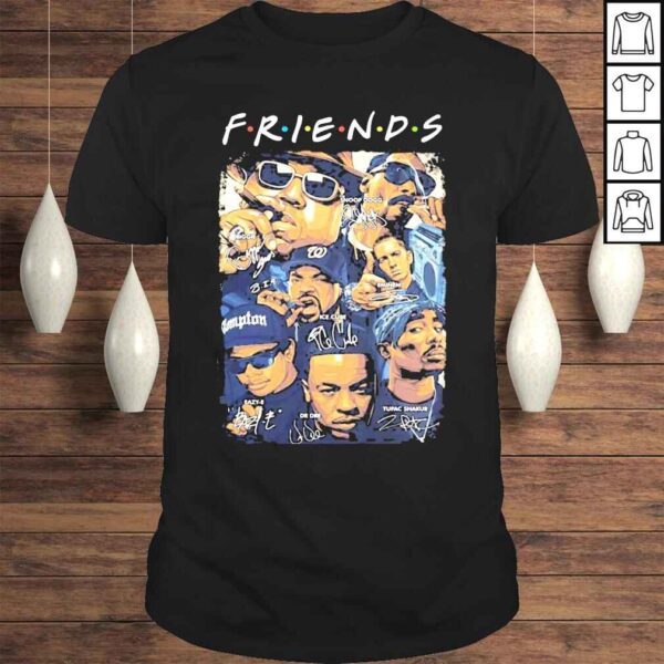 Friends snoop dogg biggie eminem ice cube eazye dr dre tupac shakur shirt