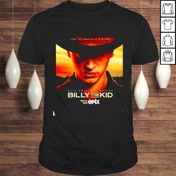 From The Creator Of Vikings Epix Original Series Billy The Kid shirt