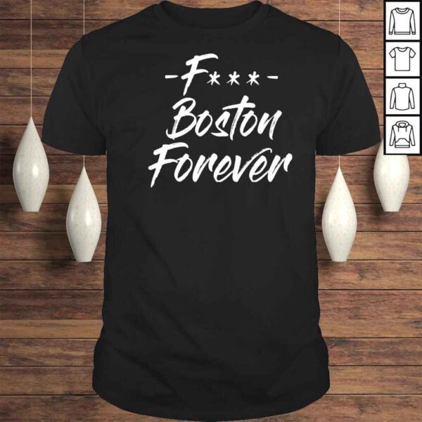 Fuck Boston Forever Ericjawn South Street Threads Shirt