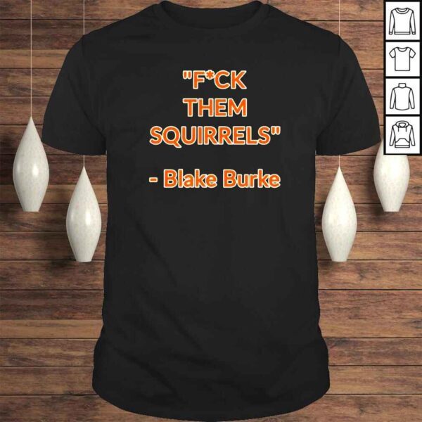 Fuck Them Squirrels Tennessee Volunteers Baseball Blake Burke TShirt