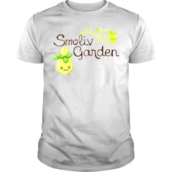 Garden When You’re Here You’re Smol shirt