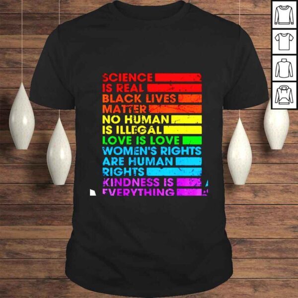 Gay Pride Science Is Real Black Lives Matter Love Is Love shirt