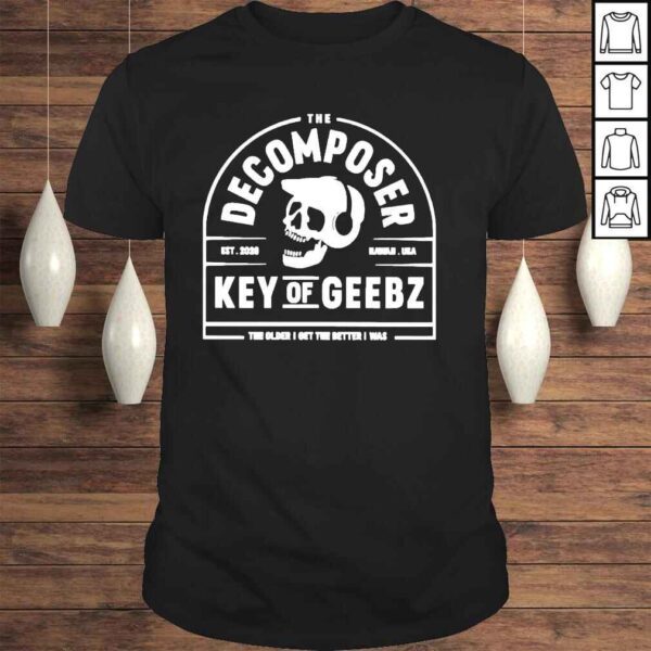 Geebz The Decomposer Est 2020 Hawaii Usa Key Of Geebz Shirt