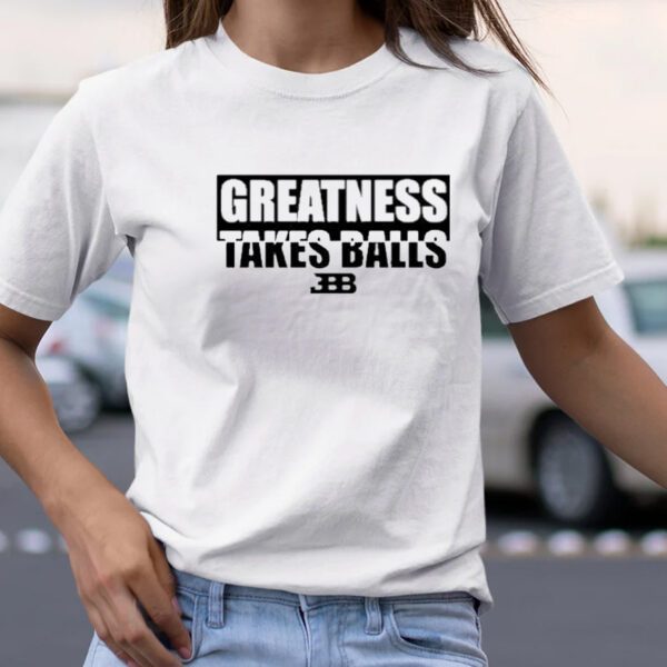 Gelo benches greatness takes balls Tshirt