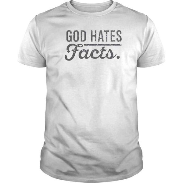 God Hates Facts TShirt