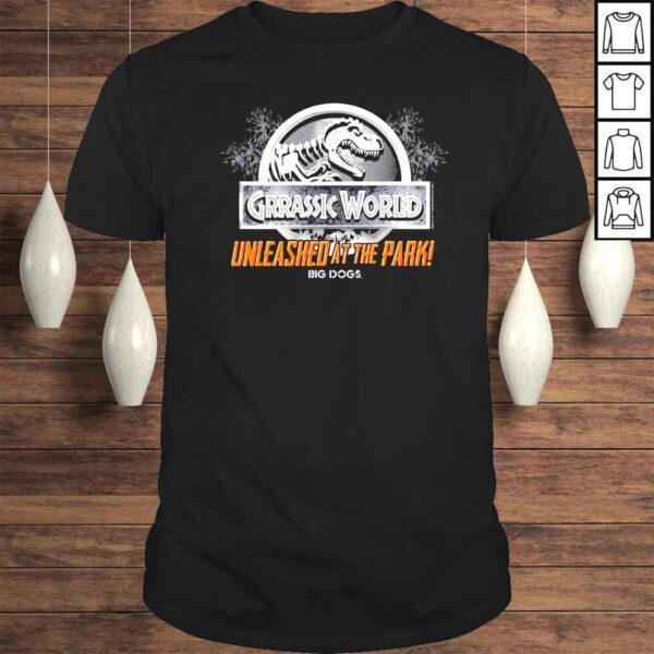 Grrassic World unleashed at the park shirt