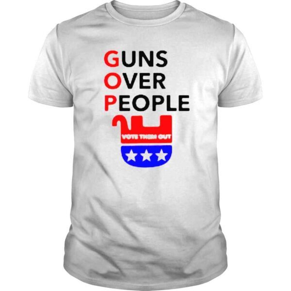 Gun Reform Now GOP Guns Over People Vote Them Out shirt