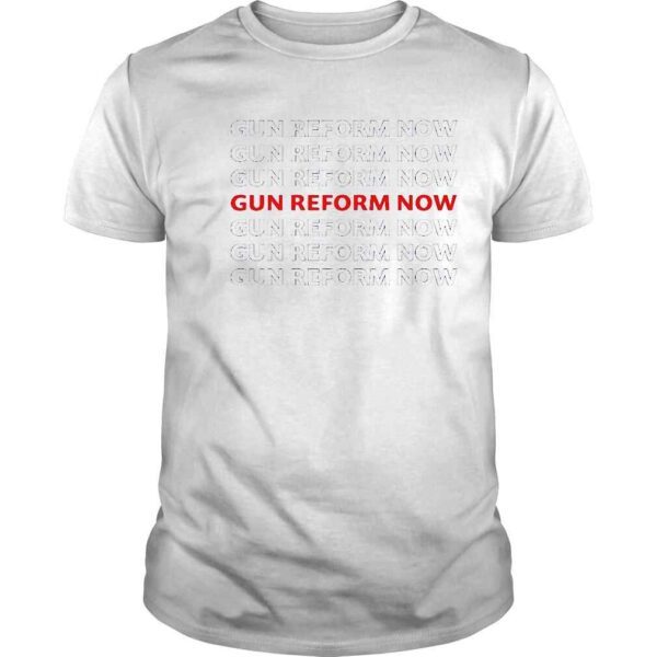 Gun Reform Now Protect Kids Not Guns Shirt