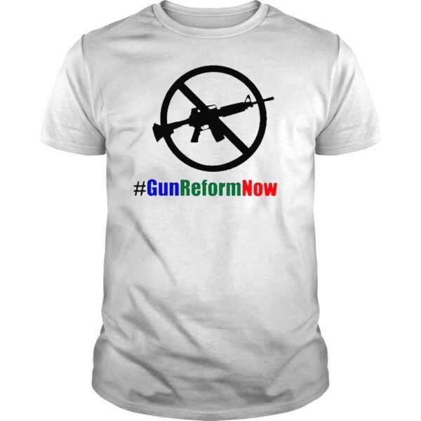 Gun Reform Now Thoughts and Prayers Are Not Enough Shirt