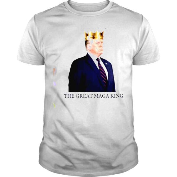 HOT Donald Trump The Great Maga King shirt