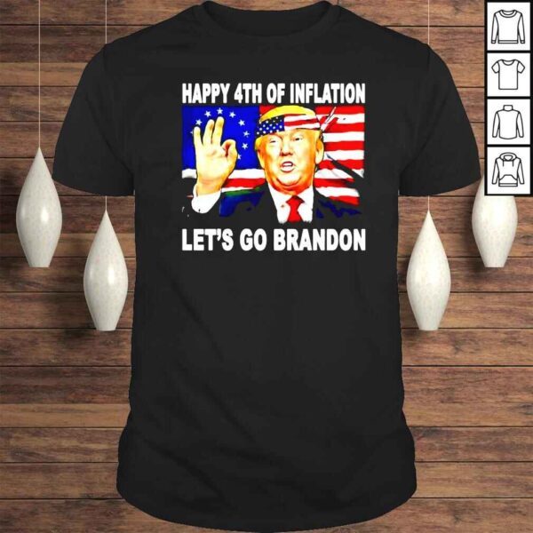 Happy 4th of Inflation Lets go Brandon shirt