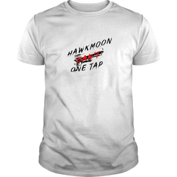 Hawkmoon Can’t One Tap TShirt