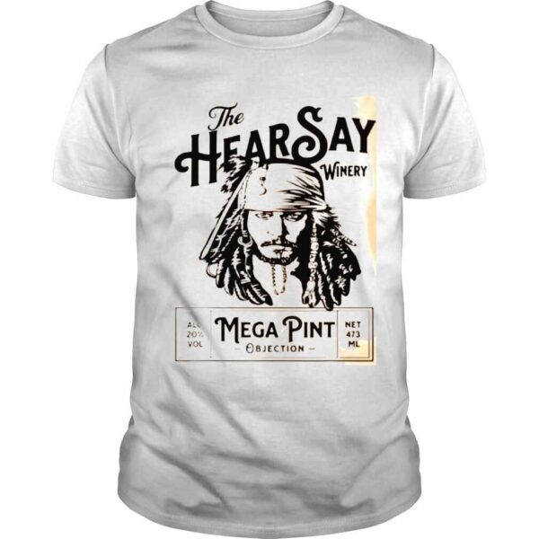 Hearsay Mega Pint Shirt Winery Objection Shirt