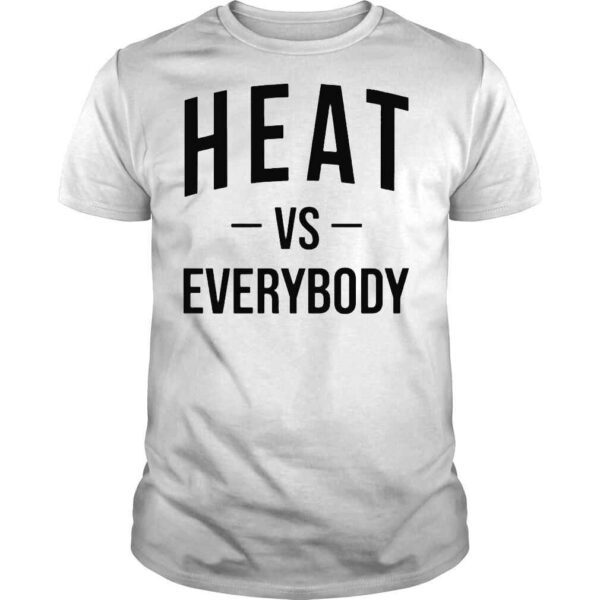 Heat vs everybody shirt