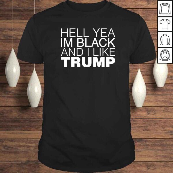 Hell Yea In Black And I Like Trump TShirt