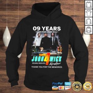 Hoodie 09 Years 20142023 Chapter John Wick 4 thank You for the memories signature shirt