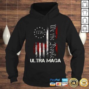 Hoodie 1776 We The People Ultra Maga shirt