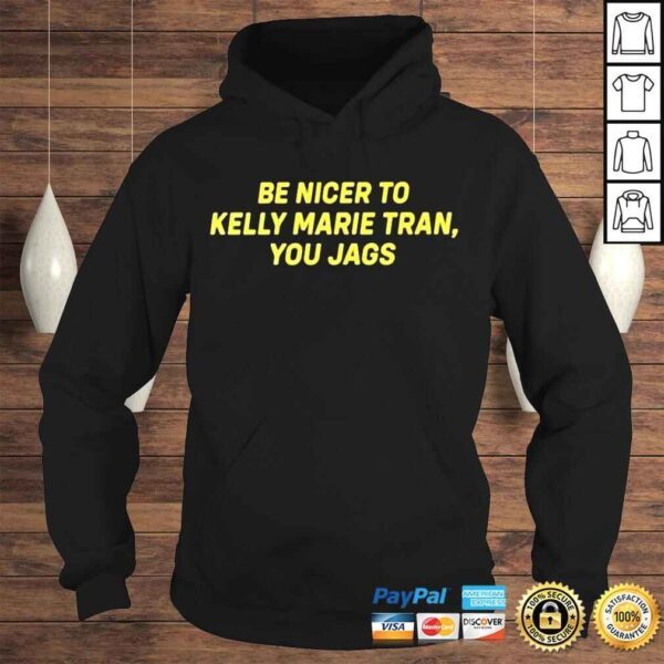 2022 Be Nicer To Kelly Marie Tran You Jags shirt - Image 4