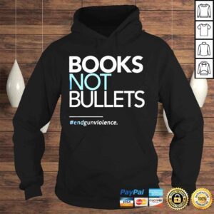 Hoodie 2022 Book not Bullets End Gun Violence shirt