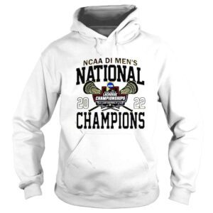 Hoodie 2022 Mens Lacrosse Championships NCAA Division I Mens National Champions shirt