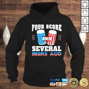 Hoodie 4th of July four score and several beers ago shirt