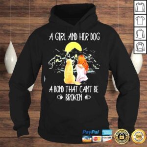 Hoodie A Girl And Her Dog A Bond That Cant Be Broken TShirt