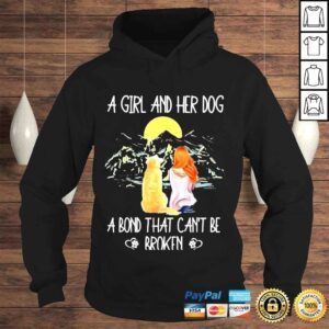 Hoodie A girl and her dog a bond that cant be broken shirt