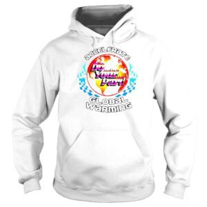 Hoodie Accelerate Do Your Part Global Warming 2022 Shirt