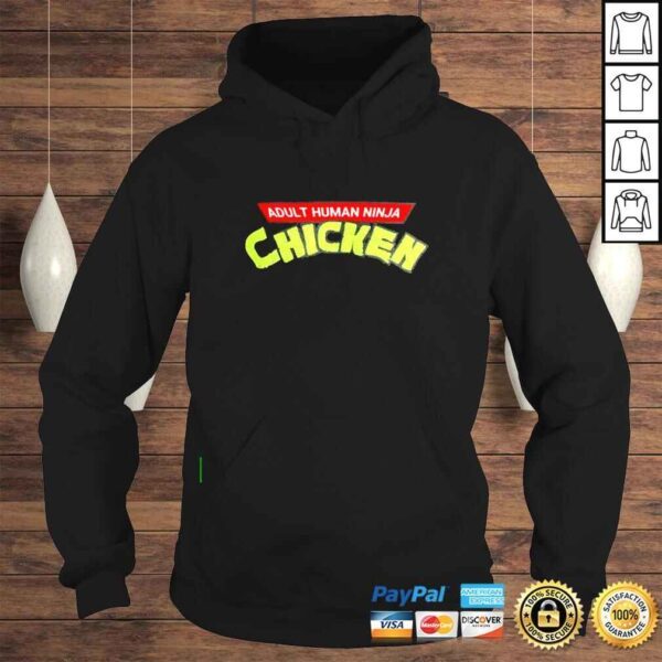 Adult Human Ninja Chicken shirt - Image 4