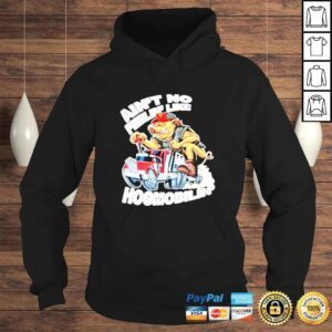 Hoodie Aint no feelin like hogmobilin shirt