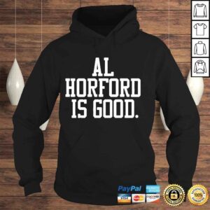 Hoodie Al horford is good shirt