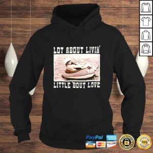 Hoodie Alan Jackson Lot About Livin And Little Bout Love shirt