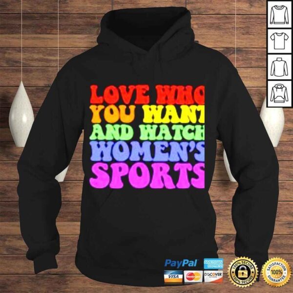 Ali riley love who you want and watch women’s sports shirt - Image 4