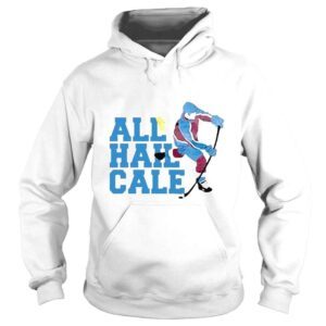 Hoodie All Hail Cale Shirt