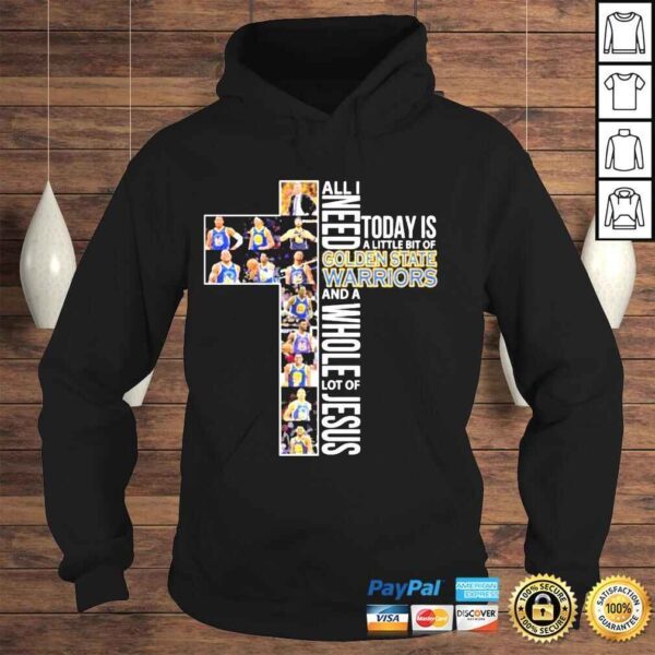 All need today is a little bit of golden state warriors and a whole lot of Jesus 2022 shirt - Image 4