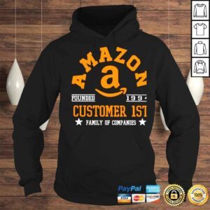 Hoodie Amazon Customer 1st family of companies shirt