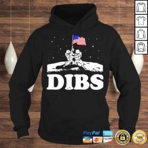 Hoodie American Dibs On The Moon TShirt