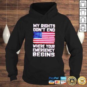 Hoodie American flag my right dont end where your emergency begins shirt