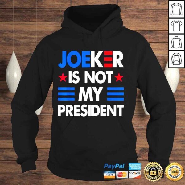 AntI Biden pro Trump republican Biden is not my president shirt - Image 4