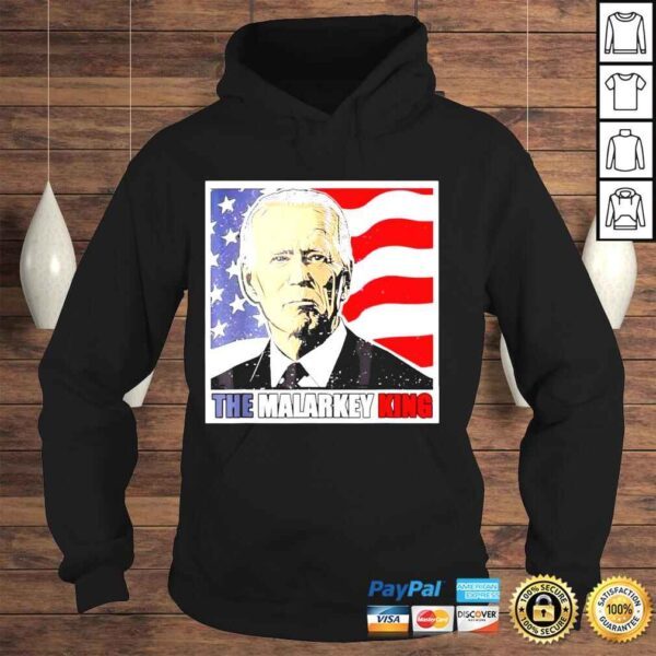 AntI Joe Biden the malarkey king pro Trump maga king shirt - Image 4